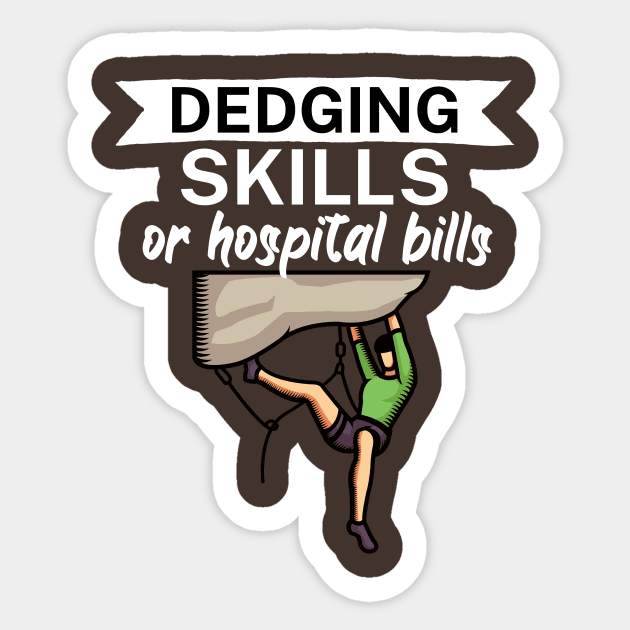 Edging skills or hospital bills Sticker by maxcode